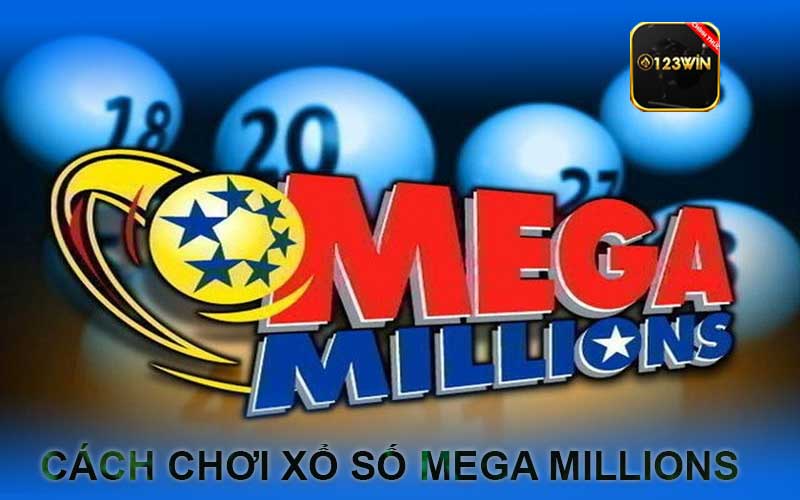 Cách chơi Xổ Số Mega Millions