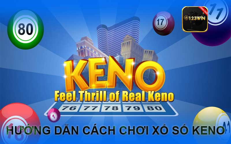 Hướng dẫn cách chơi xổ số Keno