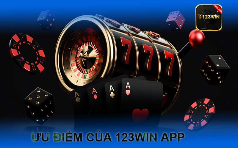 Ưu điểm của 123Win App